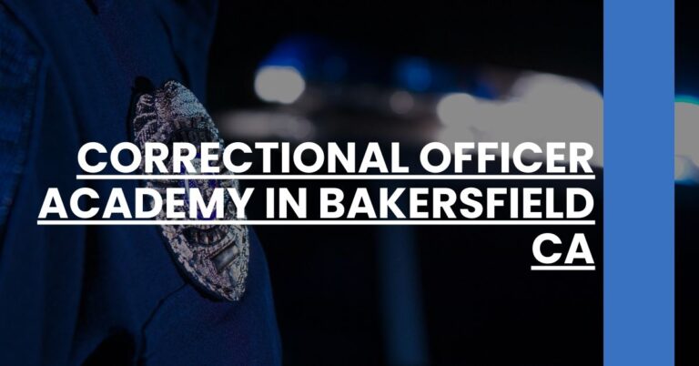 Correctional Officer Academy in Bakersfield CA Feature Image