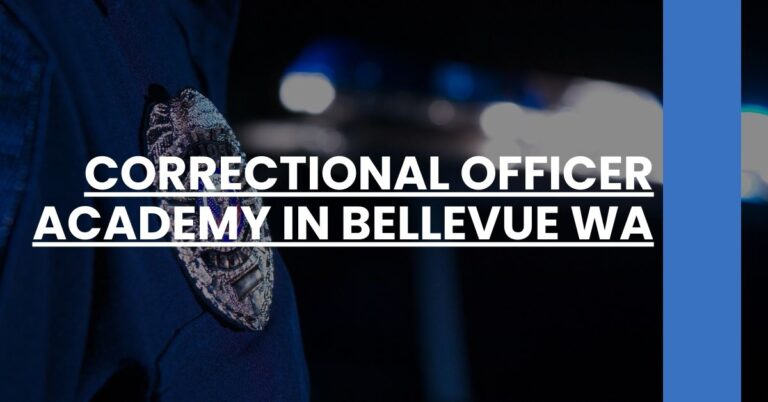 Correctional Officer Academy in Bellevue WA Feature Image