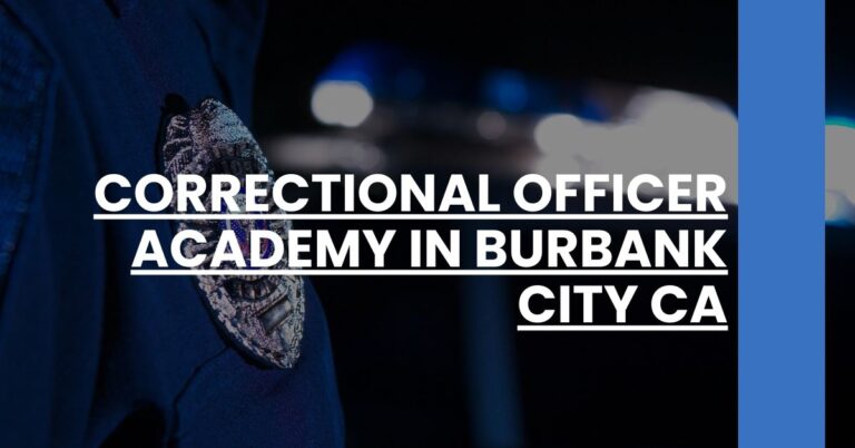 Correctional Officer Academy in Burbank city CA Feature Image