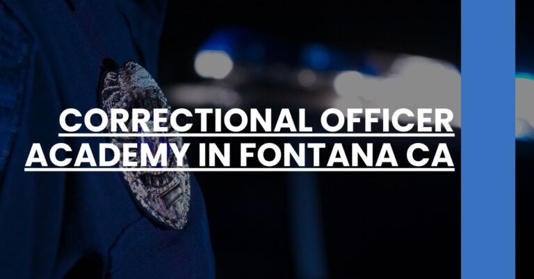 Correctional Officer Academy in Fontana CA Feature Image