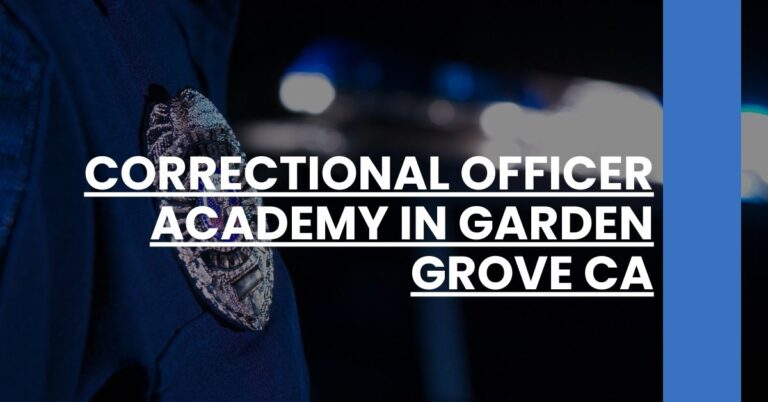 Correctional Officer Academy in Garden Grove CA Feature Image