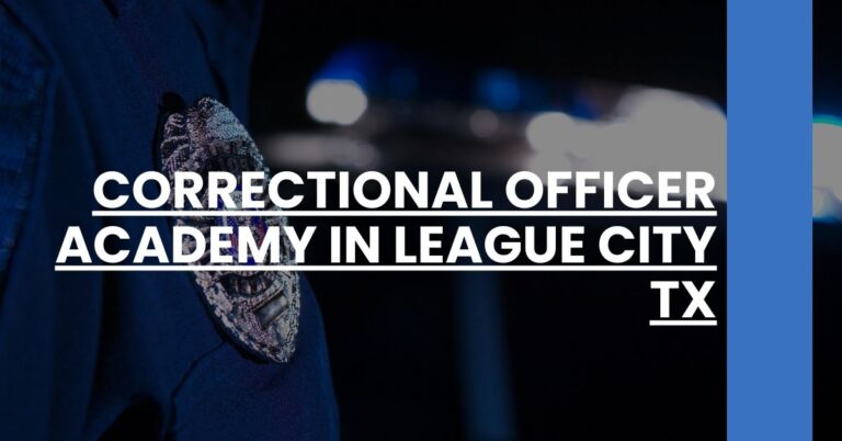 Correctional Officer Academy in League City TX Feature Image