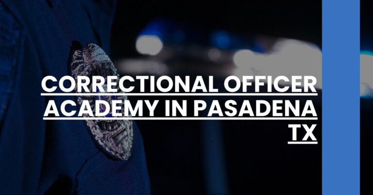 Correctional Officer Academy in Pasadena TX Feature Image