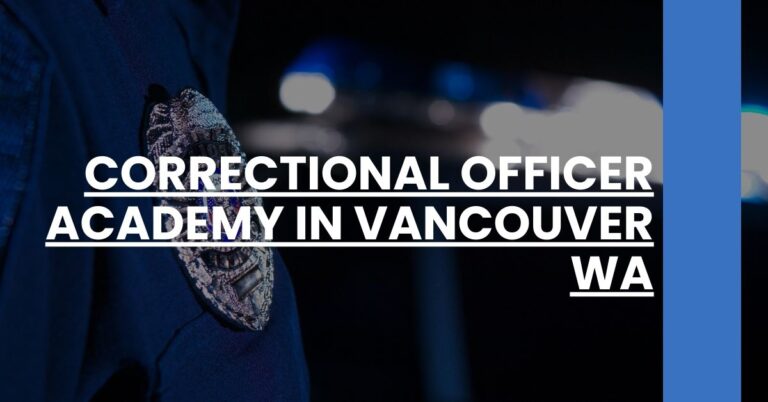 Correctional Officer Academy in Vancouver WA Feature Image