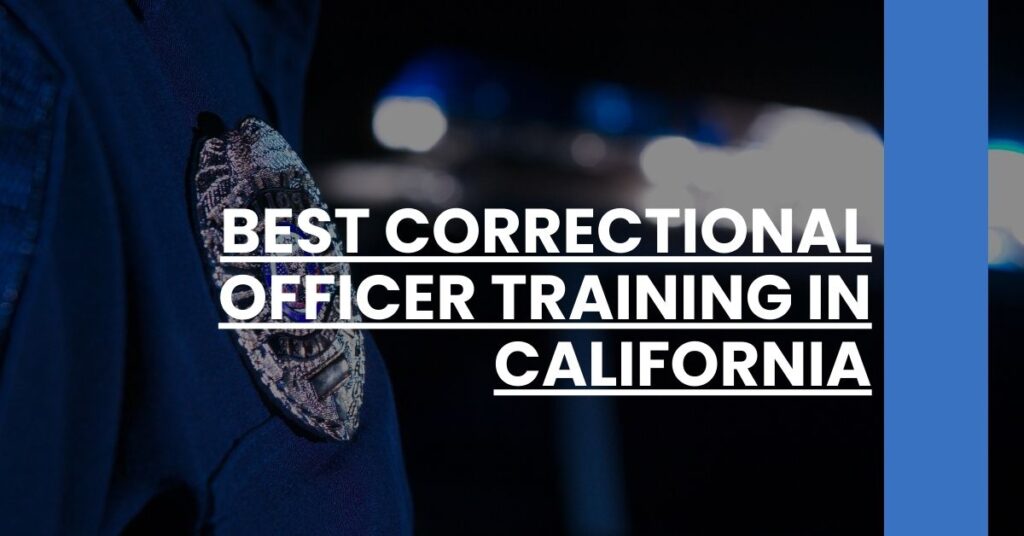 Best Correctional Officer Training In California Feature Image