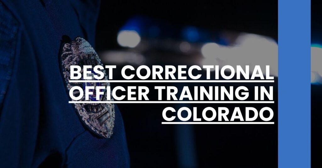 Best Correctional Officer Training In Colorado Feature Image