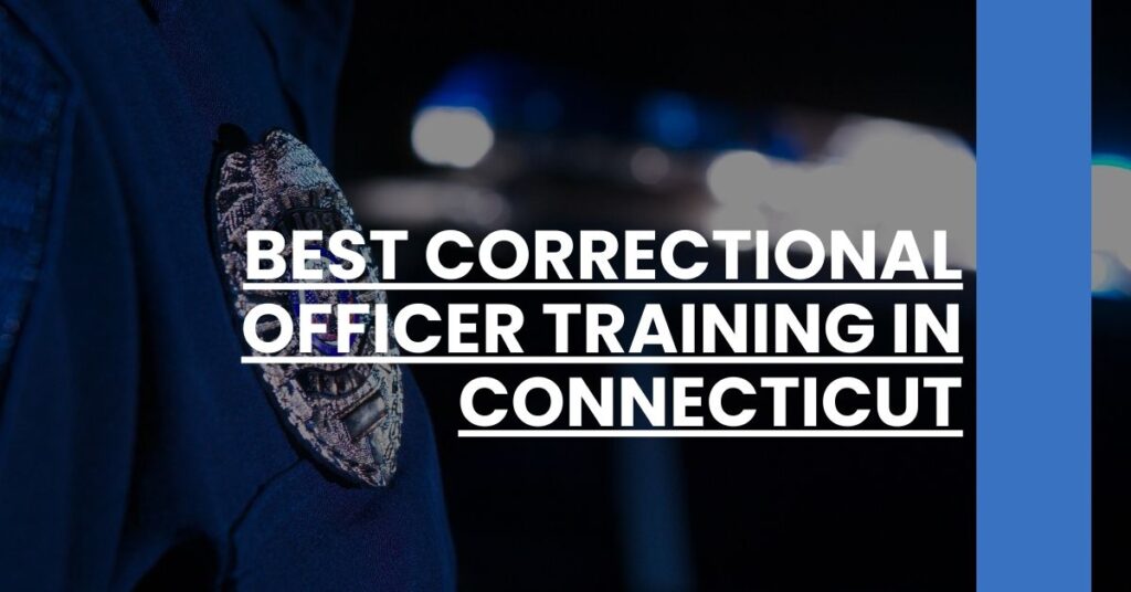 Best Correctional Officer Training In Connecticut Feature Image