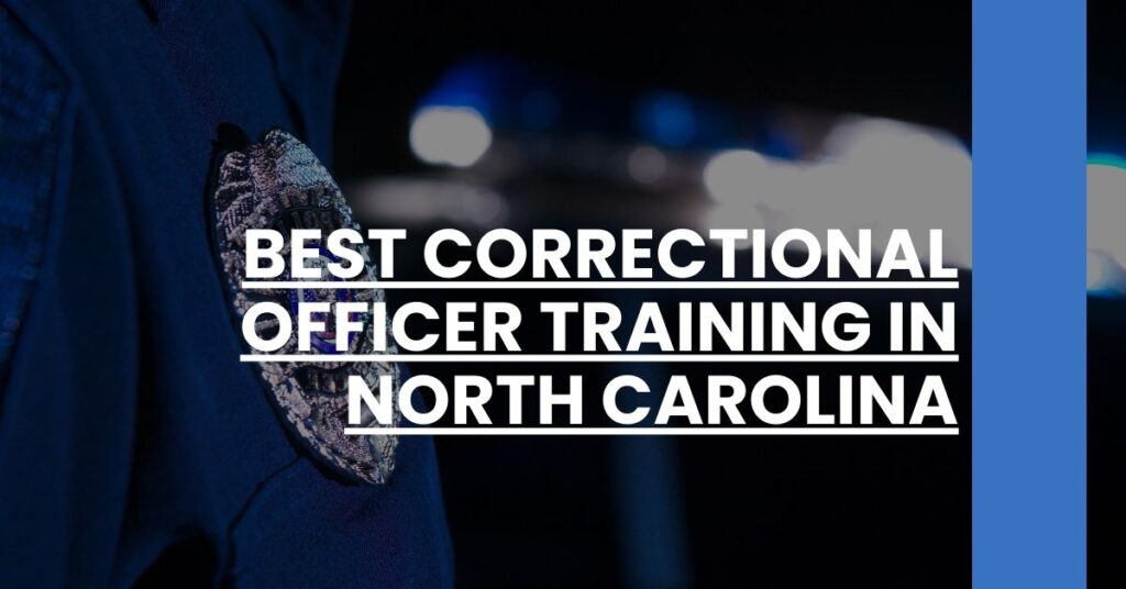 Best Correctional Officer Training In North Carolina Feature Image