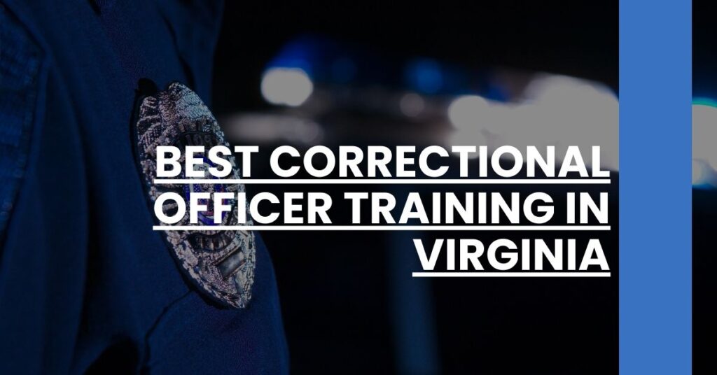 Best Correctional Officer Training In Virginia Feature Image