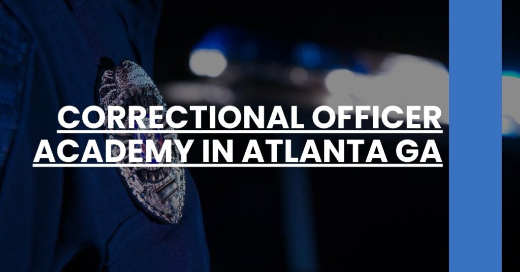 Correctional Officer Academy in Atlanta GA Feature Image