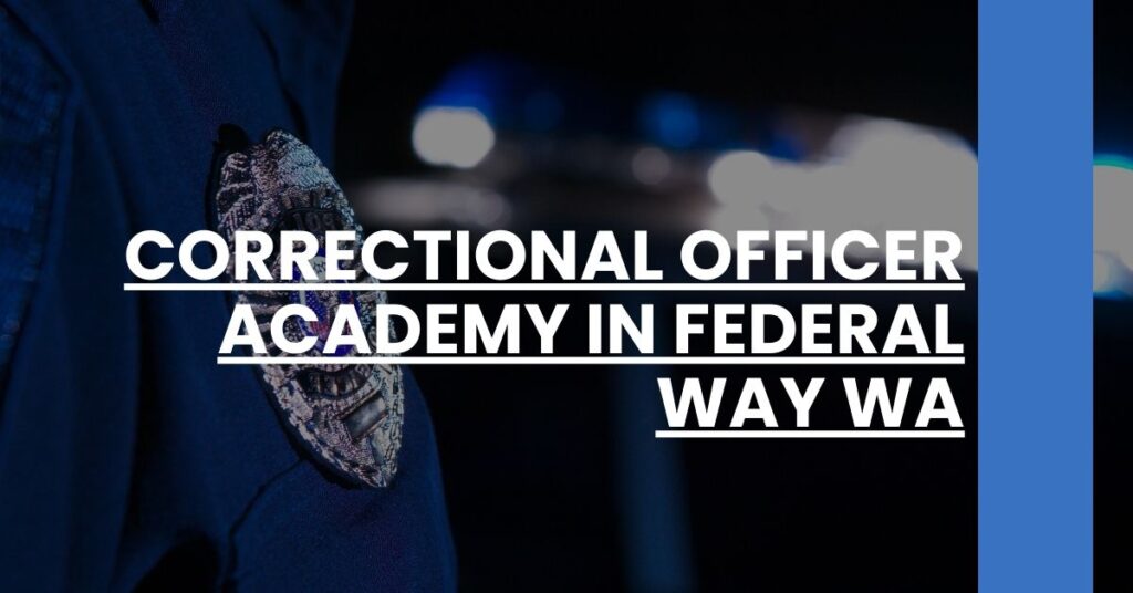 Correctional Officer Academy in Federal Way WA Feature Image