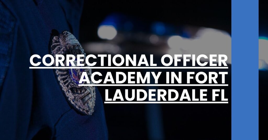 Correctional Officer Academy in Fort Lauderdale FL Feature Image