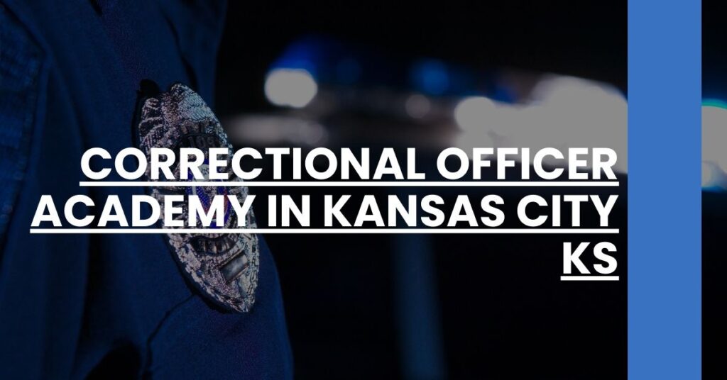 Correctional Officer Academy in Kansas City KS Feature Image