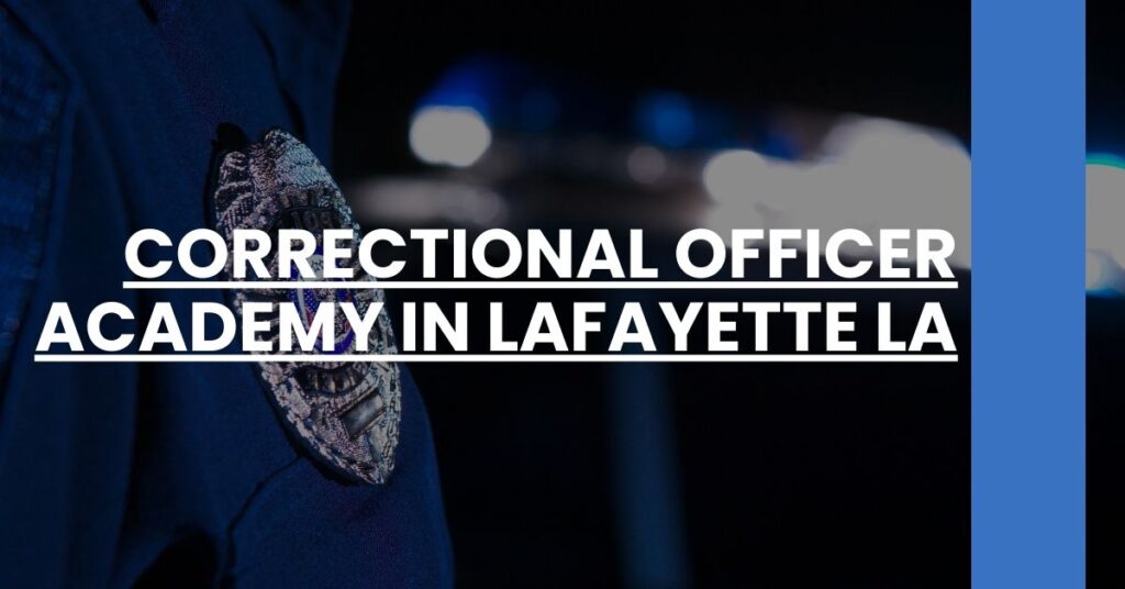 Correctional Officer Academy in Lafayette LA Feature Image