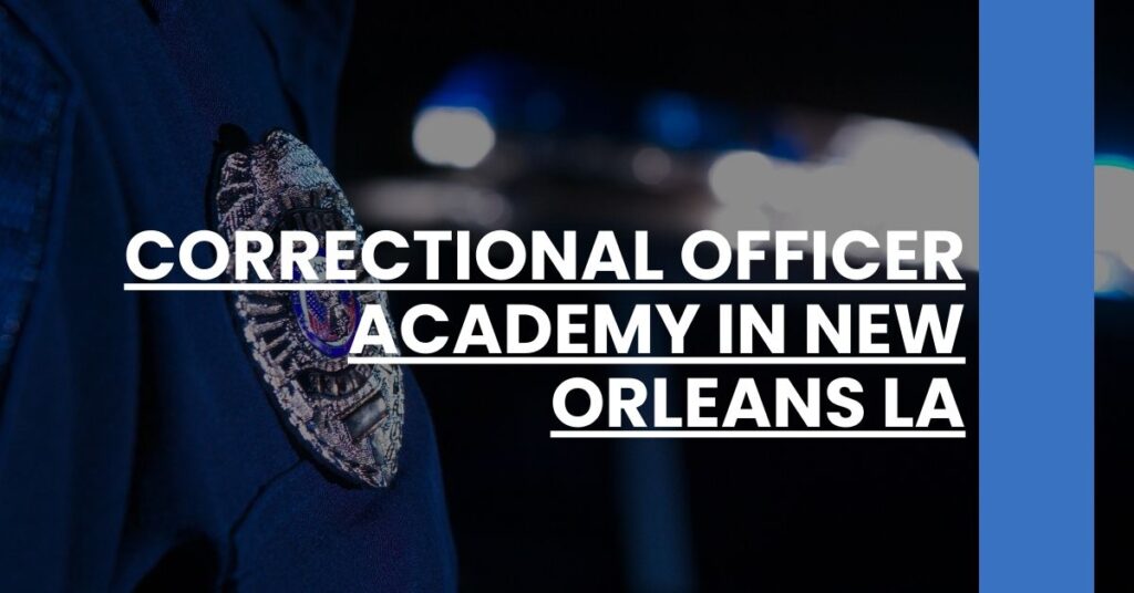 Correctional Officer Academy in New Orleans LA Feature Image