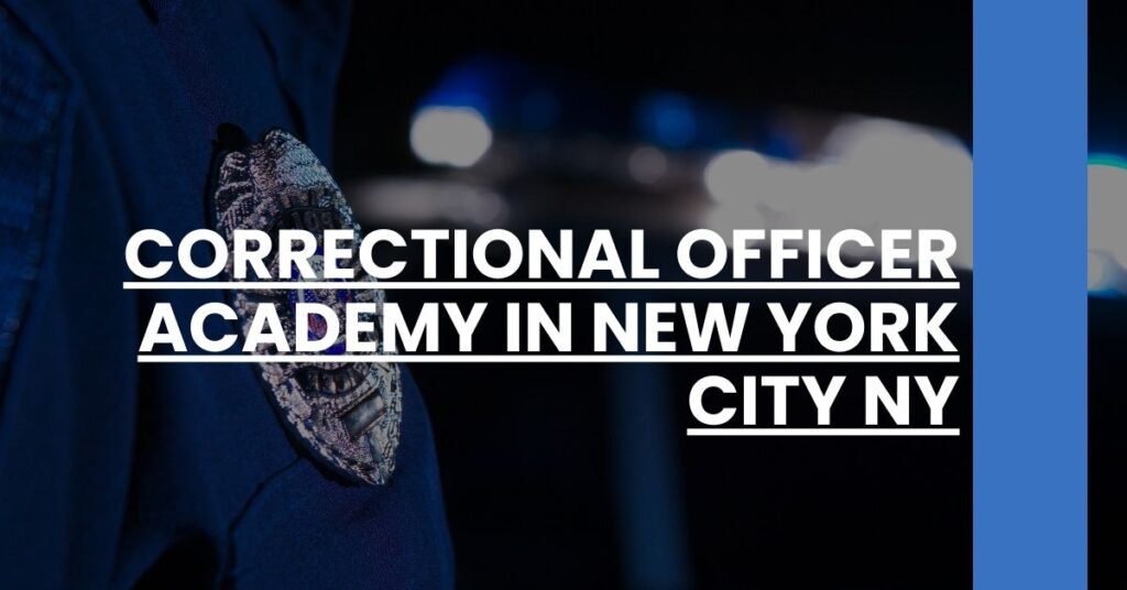 Correctional Officer Academy in New York City NY Feature Image