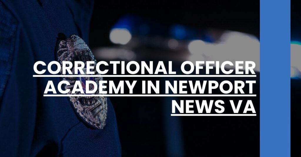 Correctional Officer Academy in Newport News VA Feature Image