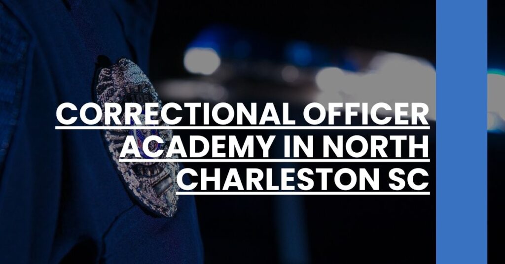 Correctional Officer Academy in North Charleston SC Feature Image