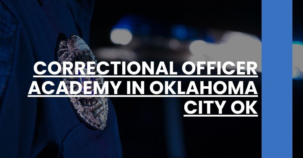 Correctional Officer Academy in Oklahoma City OK Feature Image