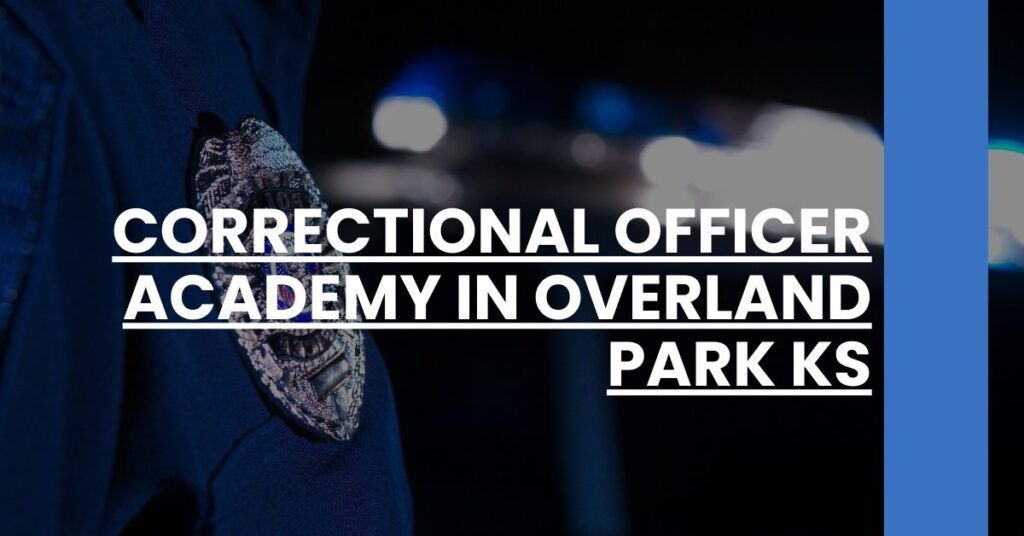 Correctional Officer Academy in Overland Park KS Feature Image