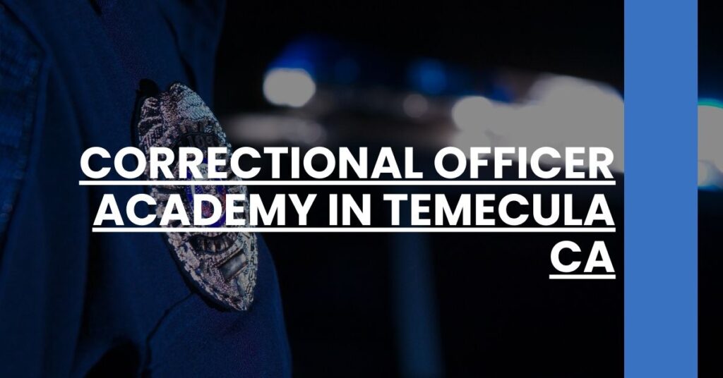 Correctional Officer Academy in Temecula CA Feature Image