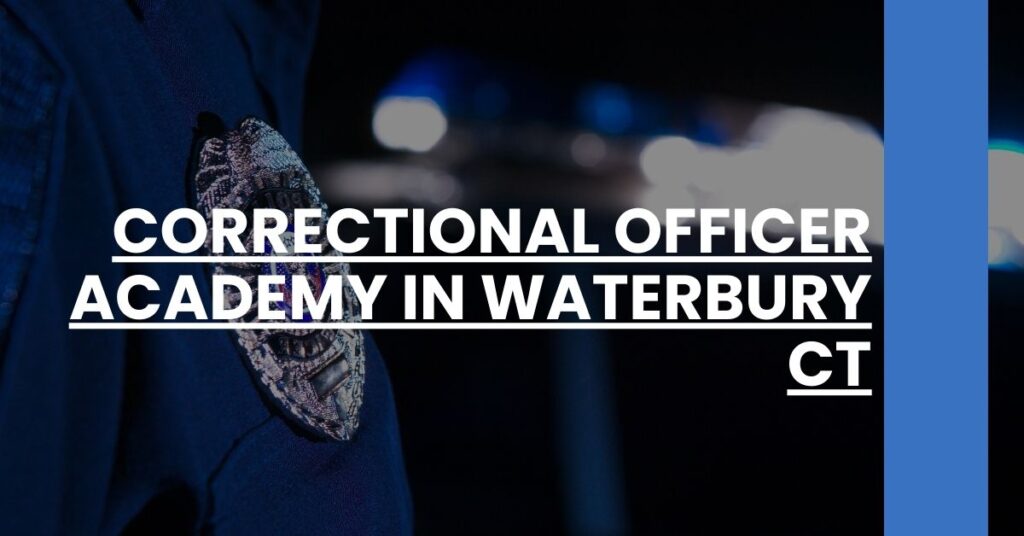 Correctional Officer Academy in Waterbury CT Feature Image