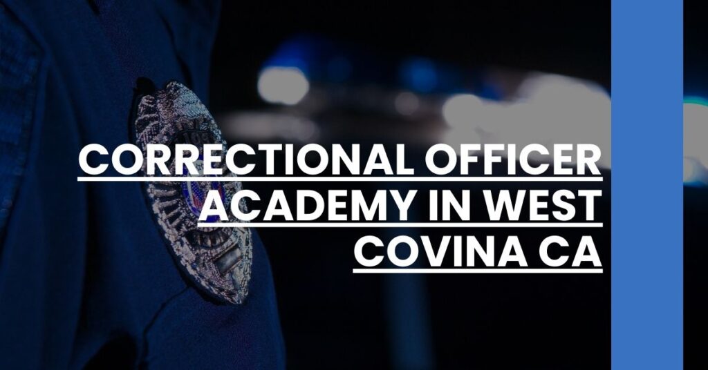 Correctional Officer Academy in West Covina CA Feature Image