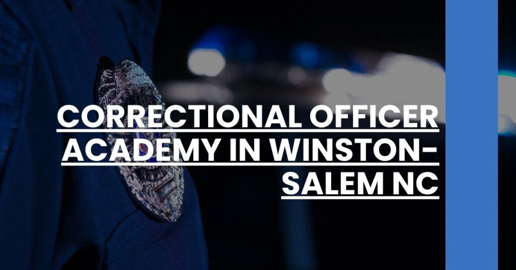 Correctional Officer Academy in Winston-Salem NC Feature Image