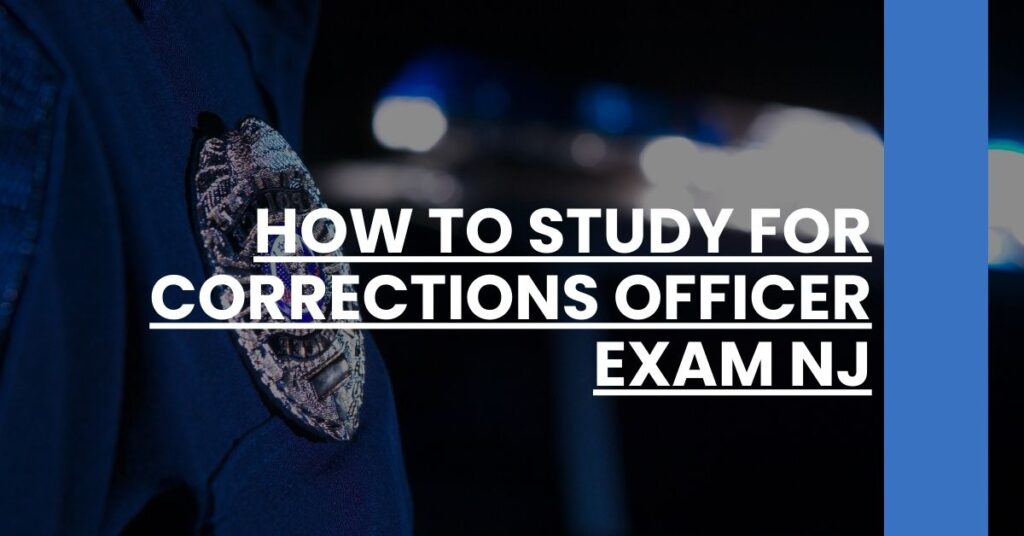 How to Study for Corrections Officer Exam NJ Feature Image