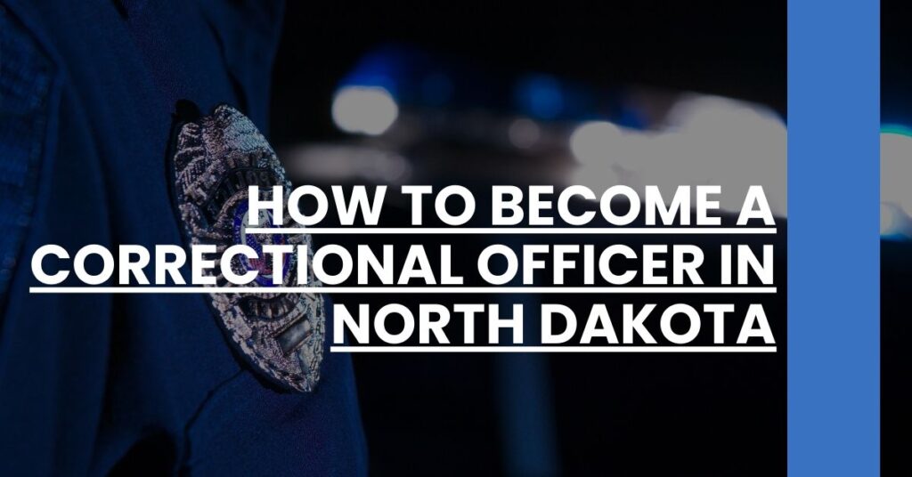 How to Become a Correctional Officer in North Dakota Feature Image